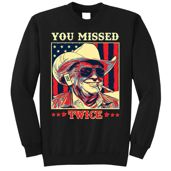 You Missed Twice Tall Sweatshirt