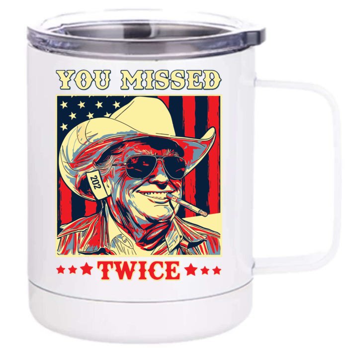 You Missed Twice Front & Back 12oz Stainless Steel Tumbler Cup