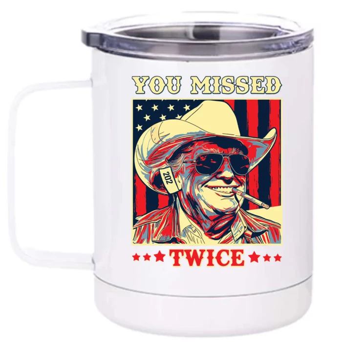 You Missed Twice Front & Back 12oz Stainless Steel Tumbler Cup