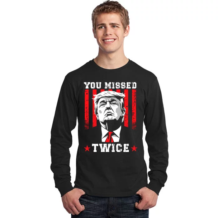 You Missed Twice Tall Long Sleeve T-Shirt