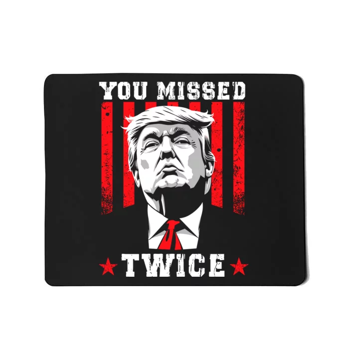 You Missed Twice Mousepad