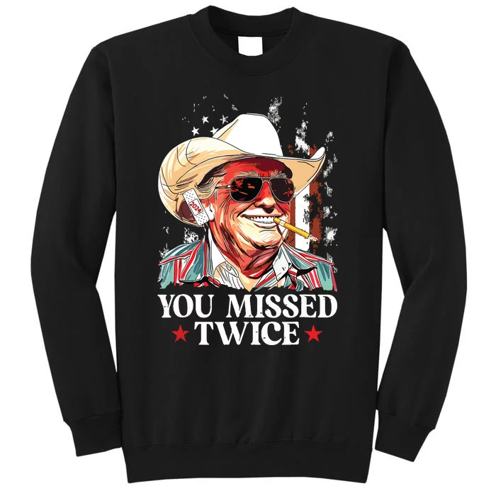 You Missed Twice Western Trump Cowboy Trump 2024 Us Flag Tall Sweatshirt