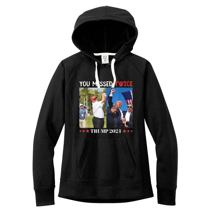 You Missed Twice Trump President 2024 Trump America Women's Fleece Hoodie