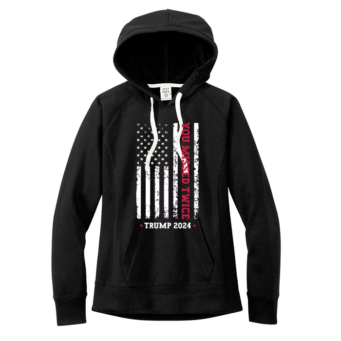 You Missed Twice You Missed Again Trump 2024 Women's Fleece Hoodie