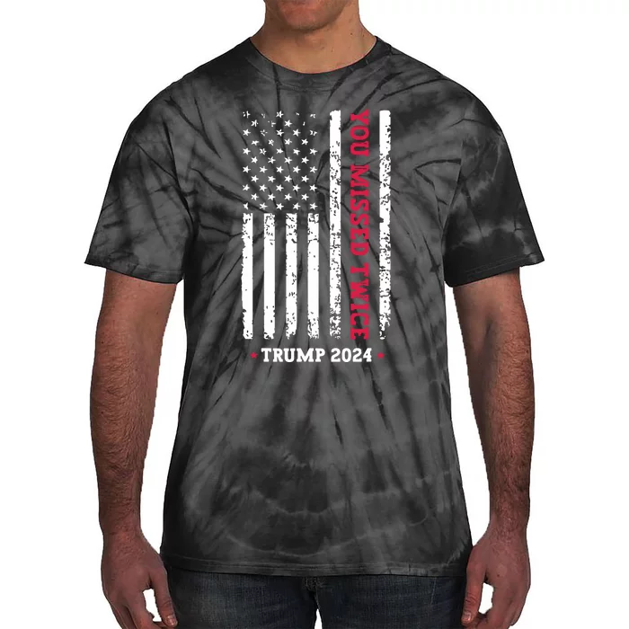 You Missed Twice You Missed Again Trump 2024 Tie-Dye T-Shirt