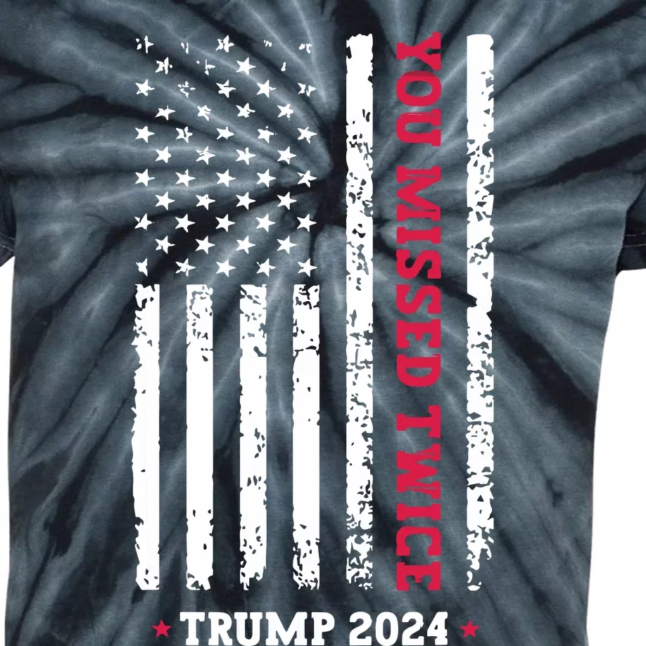 You Missed Twice You Missed Again Trump 2024 Kids Tie-Dye T-Shirt