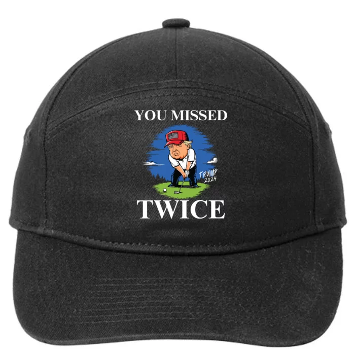 You Missed Twice Golf 2024 Vote Trump Missed Me Again Trump 7-Panel Snapback Hat