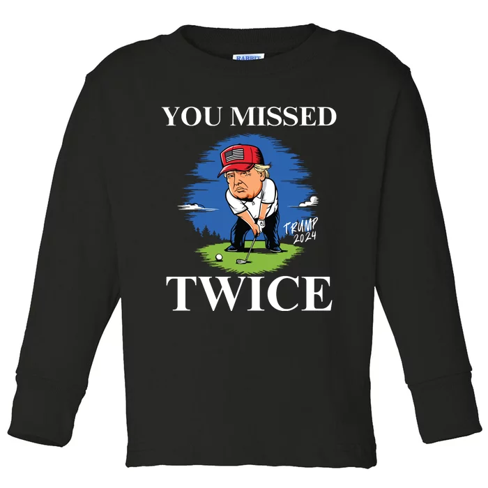 You Missed Twice Golf 2024 Vote Trump Missed Me Again Trump Toddler Long Sleeve Shirt