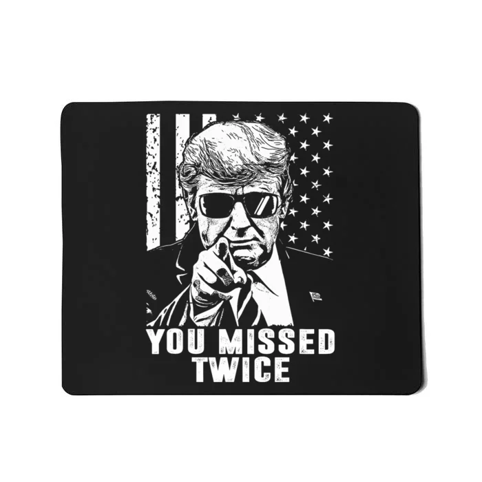 You Missed Twice Trump 2024 Us American Flag Mousepad