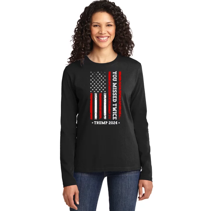 You Missed Twice You Missed Again Trump 2024 Us Flag Ladies Long Sleeve Shirt