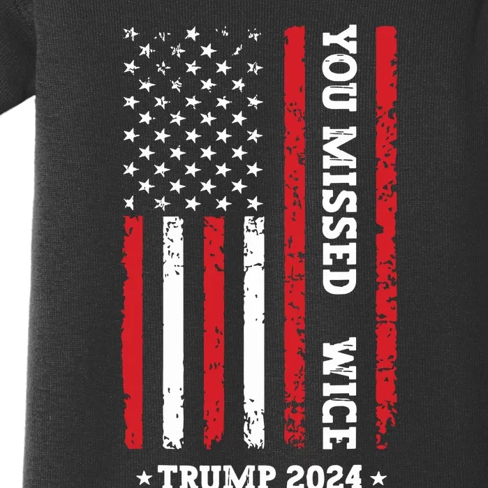 You Missed Twice You Missed Again Trump 2024 Us Flag Baby Bodysuit