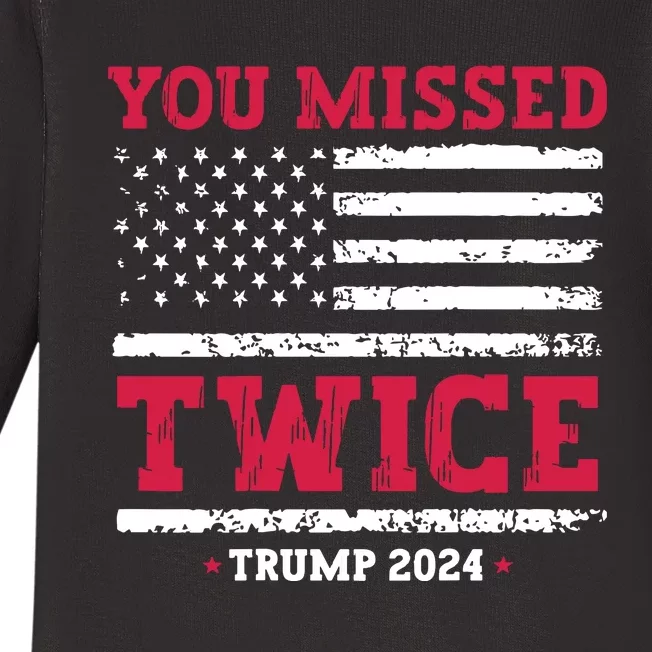 You Missed Twice Trump Assassination Attempt Baby Long Sleeve Bodysuit