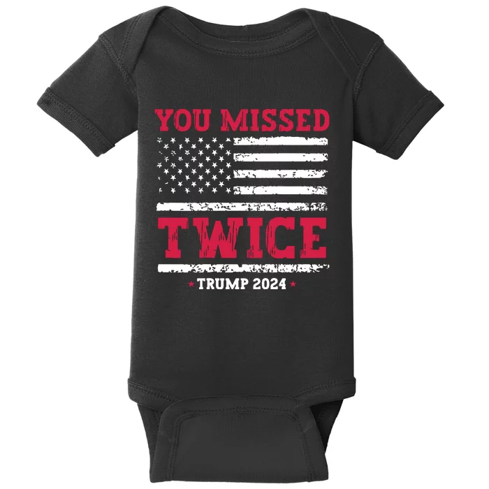 You Missed Twice Trump Assassination Attempt Baby Bodysuit