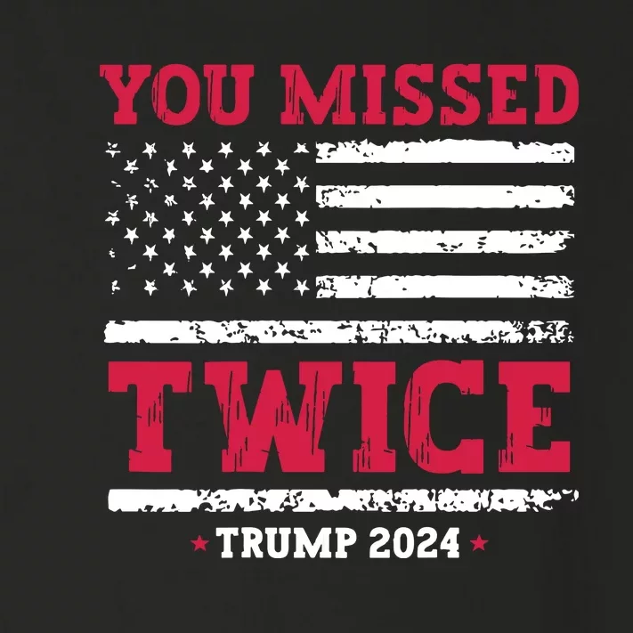 You Missed Twice Trump Assassination Attempt Toddler Long Sleeve Shirt