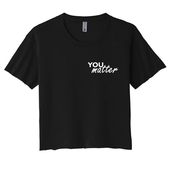 To The Person Behind Me You Are Amazing Beautiful Front & Back Front & Back Women's Crop Top Tee