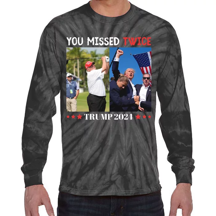 You Missed Twice Trump Florida Trump 2024 Tie-Dye Long Sleeve Shirt