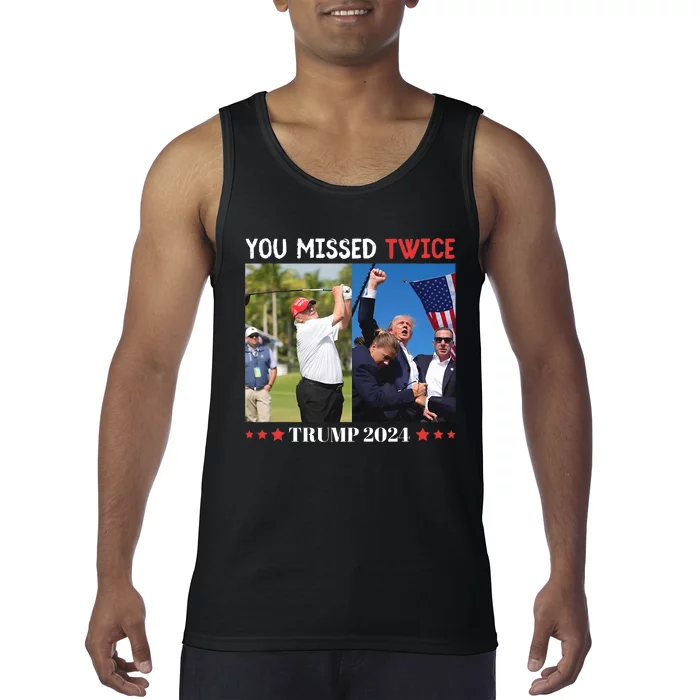 You Missed Twice Trump Florida Trump 2024 Tank Top