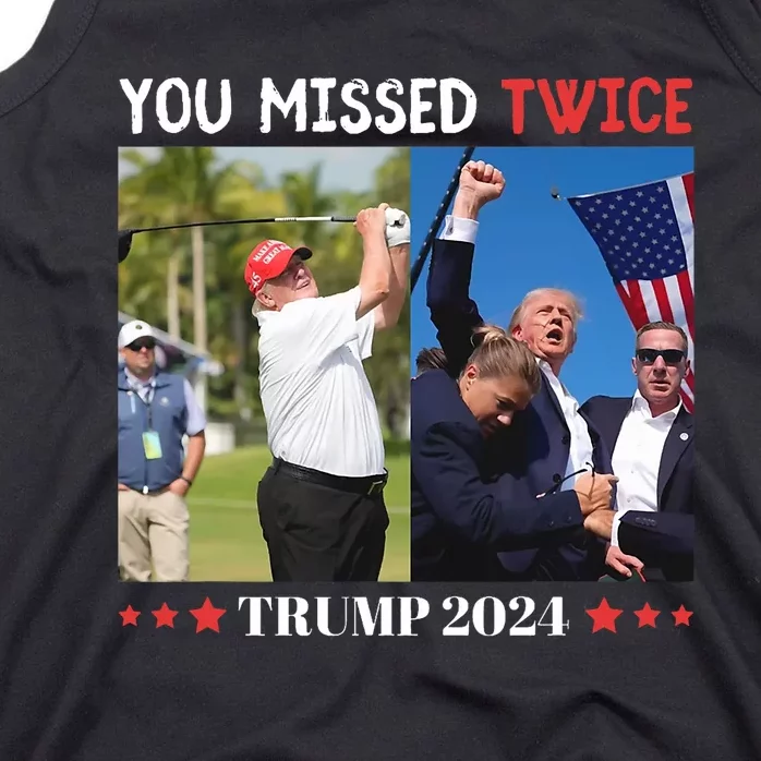 You Missed Twice Trump Florida Trump 2024 Tank Top