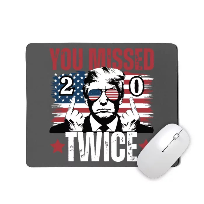 You Missed Twice 20 Mousepad