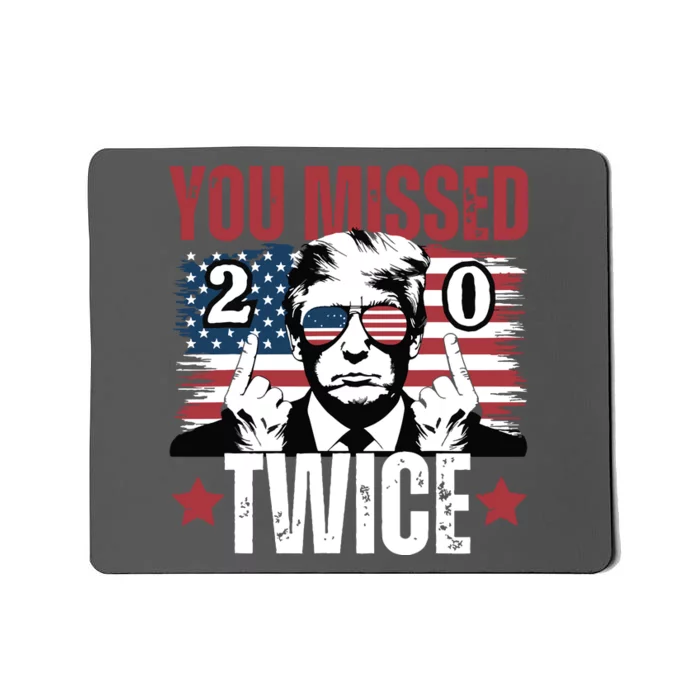 You Missed Twice 20 Mousepad