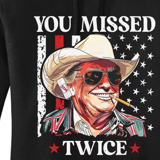 You Missed Twice Western Trump Cowboy Trump 2024 Women's Pullover Hoodie