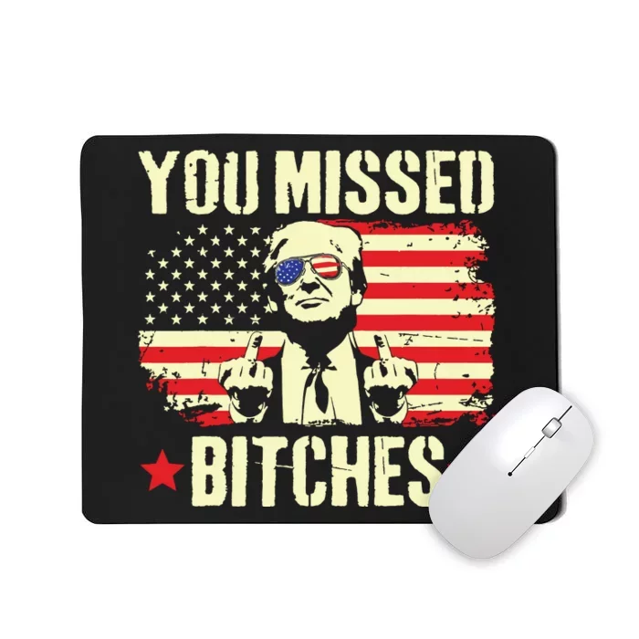 You Missed Trump 2024 You Missed Mousepad