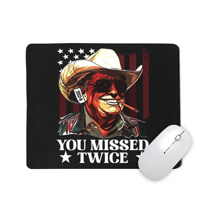 You Missed Twice Trump Wear Your Wit! Mousepad