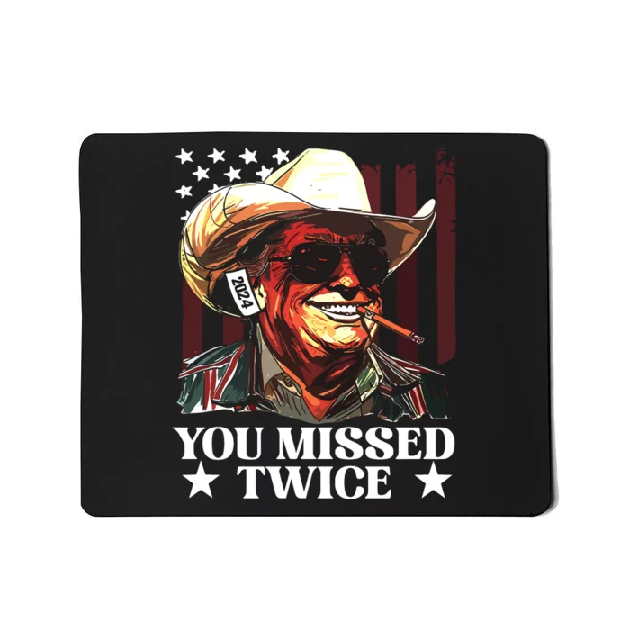 You Missed Twice Trump Wear Your Wit! Mousepad