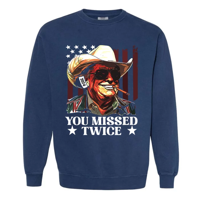 You Missed Twice Trump Wear Your Wit! Garment-Dyed Sweatshirt