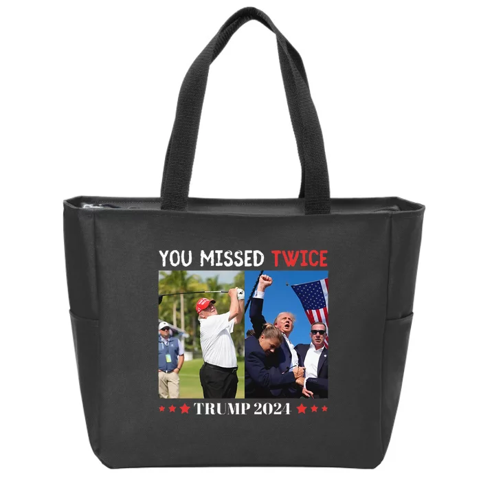 You Missed Twice Trump Florida Trump 2024 Zip Tote Bag