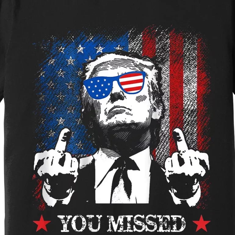 You Missed Trump 2024 Us American Flag Premium T-Shirt