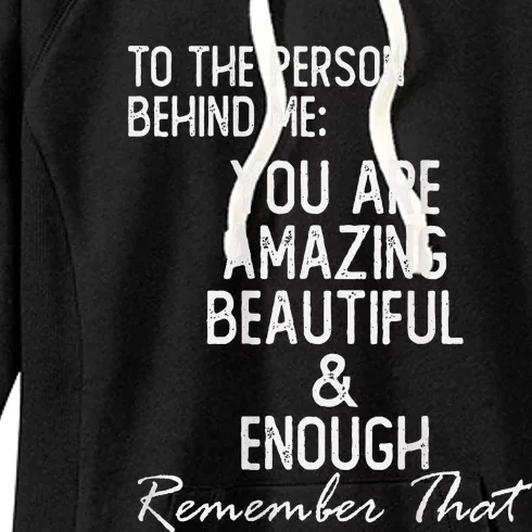 You Matter To The Person Behind Me You Are Amazing Women's Fleece Hoodie