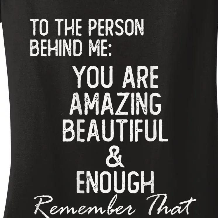 You Matter To The Person Behind Me You Are Amazing Women's V-Neck T-Shirt