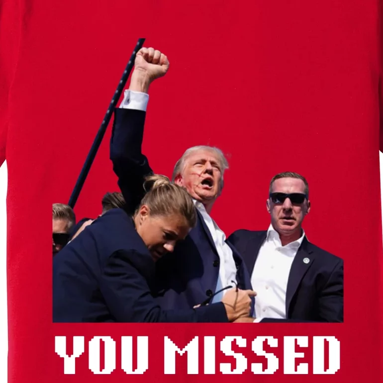 You Missed Trump 2024 Premium T-Shirt