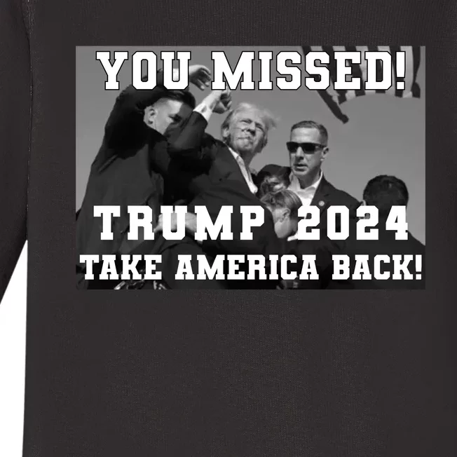 You Missed Trump 2024 Take America Back Pennsylvania Rally Baby Long Sleeve Bodysuit