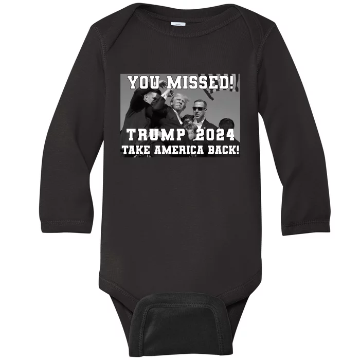 You Missed Trump 2024 Take America Back Pennsylvania Rally Baby Long Sleeve Bodysuit