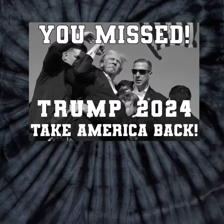 You Missed Trump 2024 Take America Back Pennsylvania Rally Tie-Dye T-Shirt