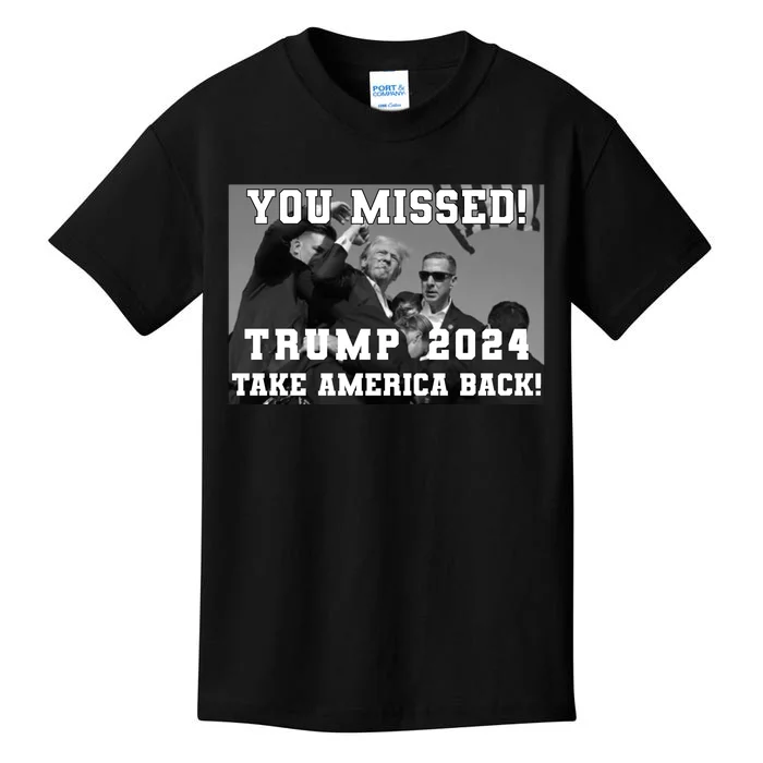 You Missed Trump 2024 Take America Back Pennsylvania Rally Kids T-Shirt