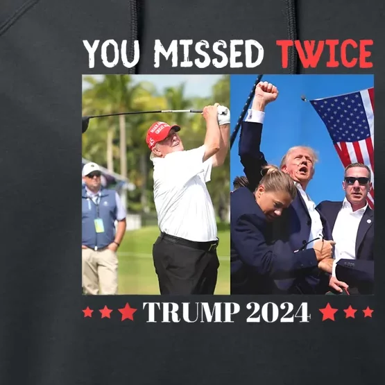 You Missed Twice Trump Florida Trump 2024 Performance Fleece Hoodie