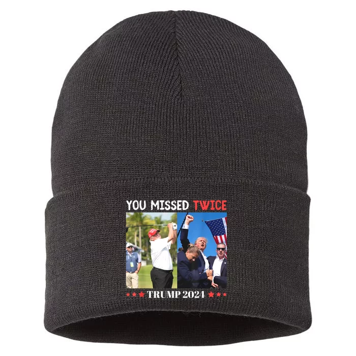 You Missed Twice Trump Florida Trump 2024 Sustainable Knit Beanie