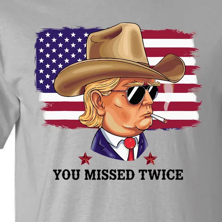 You Missed Twice Western Trump Tall T-Shirt