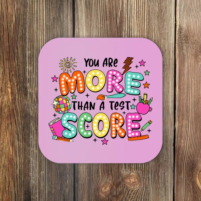 YouRe More Than A Test Score Coaster