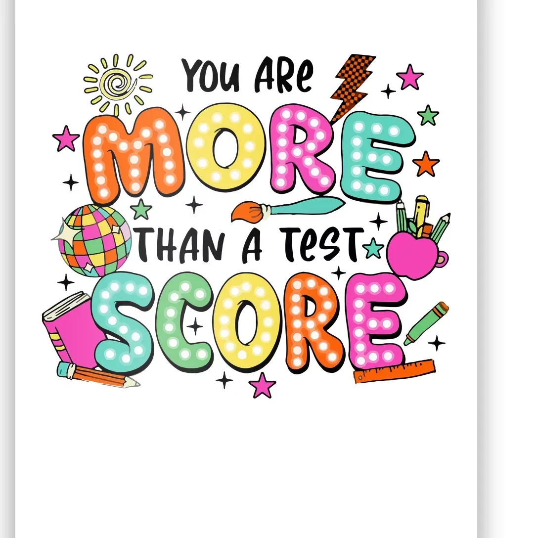 YouRe More Than A Test Score Poster