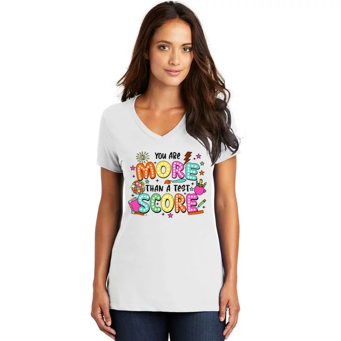 YouRe More Than A Test Score Women's V-Neck T-Shirt