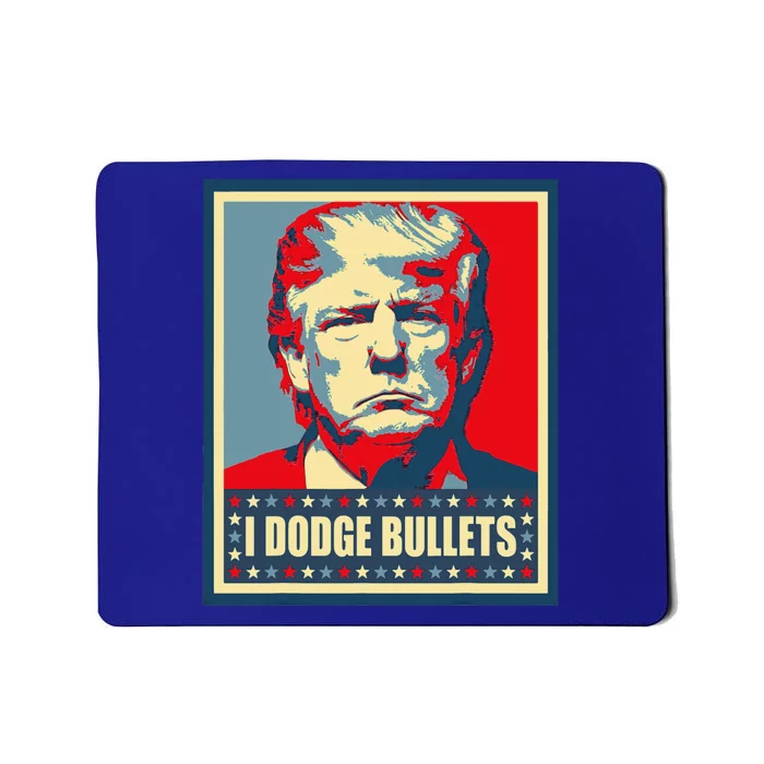 You Missed Trump I Dodge Bullets Mousepad