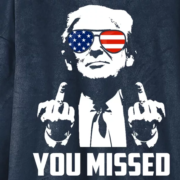 You Missed Trump Middle Finger Usa Funny Hooded Wearable Blanket