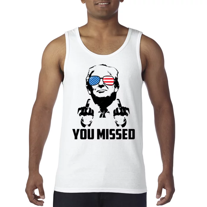 You Missed Trump Middle Finger Usa Funny Tank Top