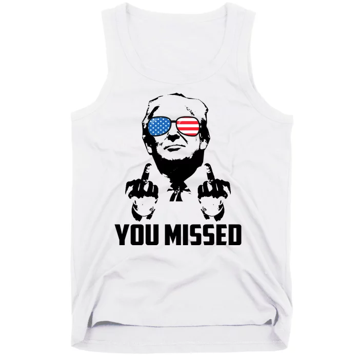 You Missed Trump Middle Finger Usa Funny Tank Top