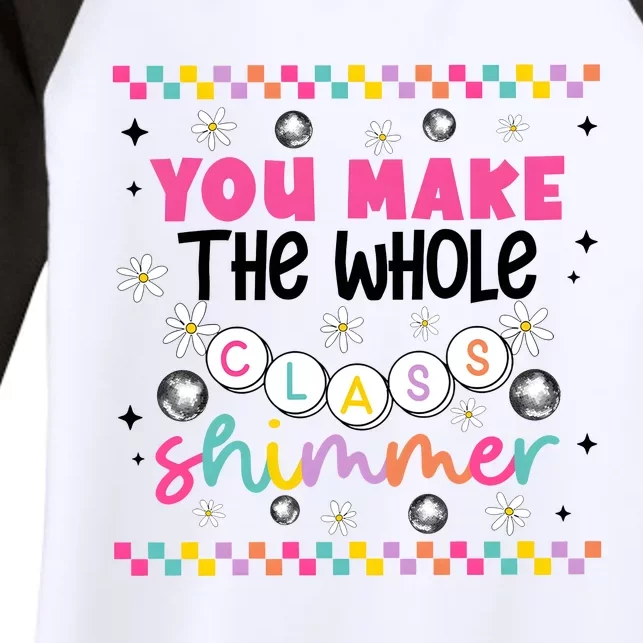 You Make The Whole Class Shimmer Women's Tri-Blend 3/4-Sleeve Raglan Shirt