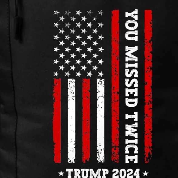 You Missed Twice You Missed Again Trump 2024 Us Flag Daily Commute Backpack